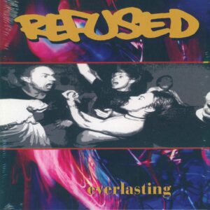 Refused: Everlasting
