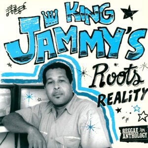 King Jammy: Roots Reality