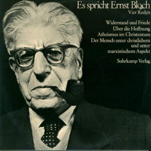 Ernst Bloch (2): Es Spricht Ernst Bloch - Vier Reden