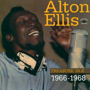 Alton Ellis: Treasure Isle 1966 - 1968