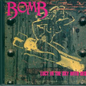 Bomb (3): Lucy In The Sky With Desi