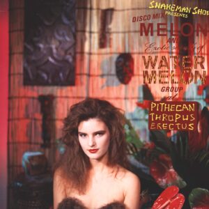 Snakeman Show / Melon / Water Melon: Pithecan Thropus Erectus