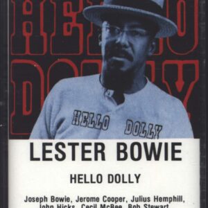 Lester Bowie: Hello Dolly