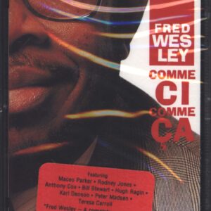 Fred Wesley: Comme Ci Comme Ca