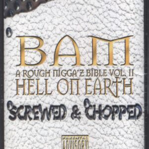 BAM (5): A Rough Nigga'z Bible Vol. II Hell On Earth - Screwed & Chopped