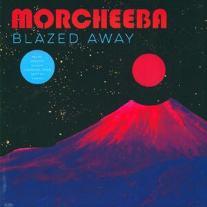Morcheeba: Blazed Away