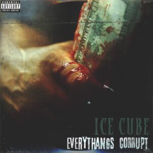 Ice Cube: Everythangs Corrupt