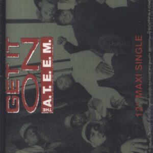 The A.T.E.E.M.: Get It On