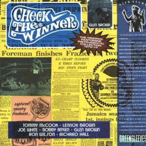 Glen Brown: Check The Winner (The Original Pantomine Instrumental Collection 1970-74)
