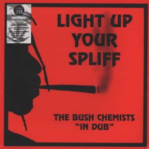 The Bush Chemists: Light Up Your Spliff