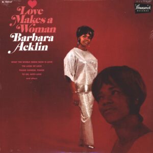 Barbara Acklin: Love Makes A Woman