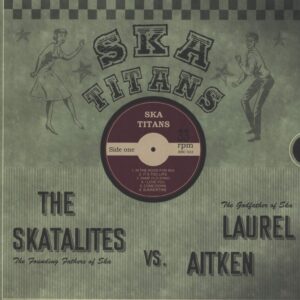 Laurel Aitken / The Skatalites: Ska Titans