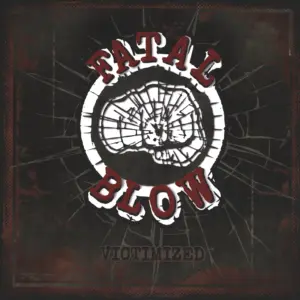Fatal Blow: Victimized