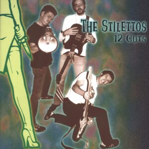 The Stilettos: 12 Cuts