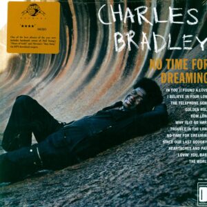 Charles Bradley / Menahan Street Band: No Time For Dreaming