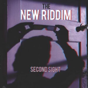 The New Riddim: Second Sight