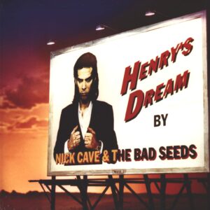 Nick Cave & The Bad Seeds: Henry's Dream