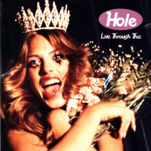 Hole (2): Live Through This