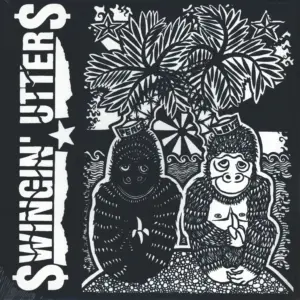 Swingin Utters: Peace And Love