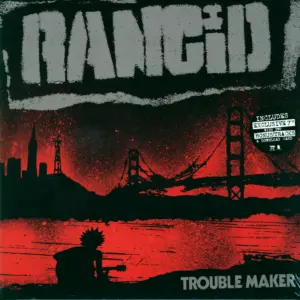Rancid: Trouble Maker