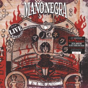 Mano Negra: In The Hell Of Patchinko