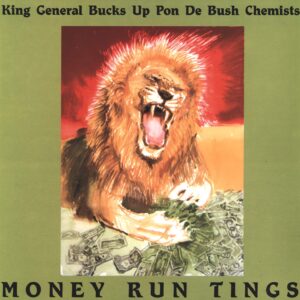 King General / The Bush Chemists: Money Run Tings