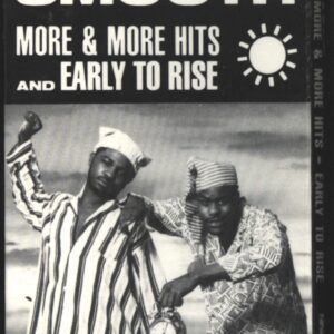 Nice & Smooth: More & More Hits / Early To Rise