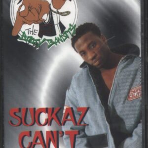 Big Scoob / The Booty Bandits: Suckaz Can't Hang