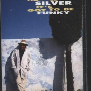 Horace Silver: It's Got To Be Funky
