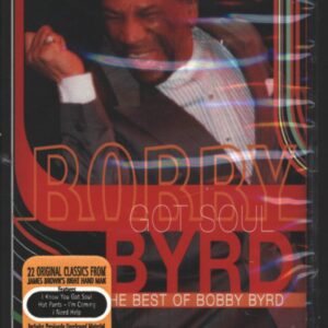 Bobby Byrd: Bobby Byrd Got Soul (The Best Of Bobby Byrd)