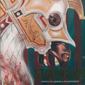 Strung Out: Songs Of Armor And Devotion