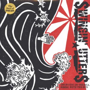 Swingin Utters: Drowning In The Sea, Rising With The Sun