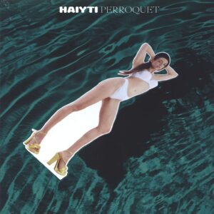 Haiyti: Perroquet + Sansibar Ep