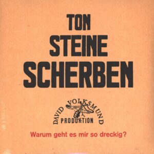 Ton Steine Scherben: Warum Geht Es Mir So Dreckig