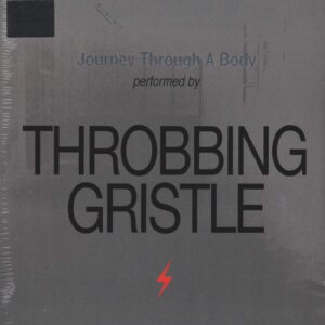 Throbbing Gristle: Journey Through A Body
