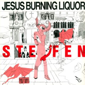 Jesus Burning Liquor: Steifen