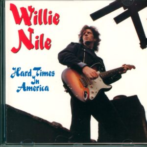Willie Nile: Hard Times In America