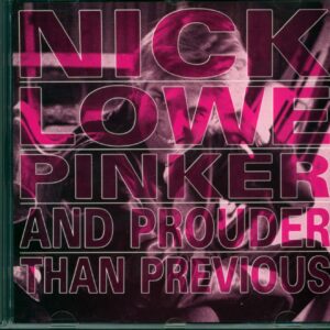 Nick Lowe: Pinker And Prouder Than Previous