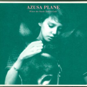 The Azusa Plane: Where The Sands Turn To Gold