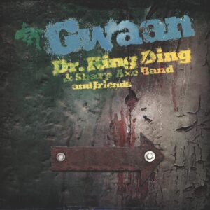 Dr. Ring-Ding / Sharp Axe Band: Gwaan