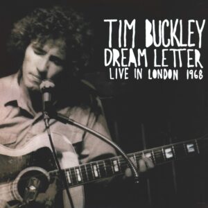 Tim Buckley: Dream Letter (Live In London 1968)