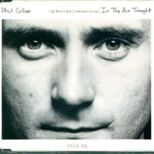 Phil Collins: In The Air Tonight (88' Remix) And (Extended Version)