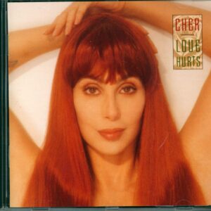 Cher: Love Hurts