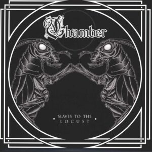 Chamber (4): Slaves To The Locust