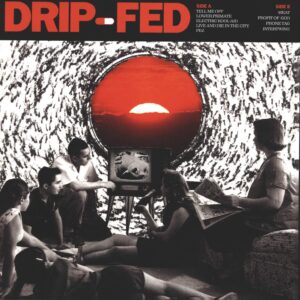 Drip-Fed: Drip-Fed