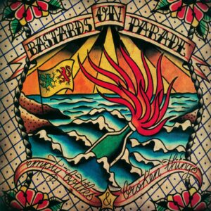 Bastards On Parade: Empty Bottles & Broken Things