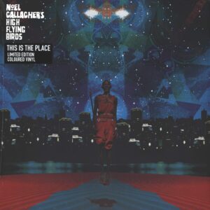 Noel Gallagher's High Flying Birds: This Is The Place