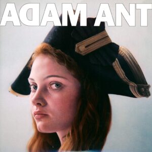 Adam Ant: Adam Ant Is The Blueblack Hussar In Marrying The Gunner's Daughter