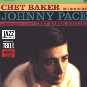 Chet Baker / Johnny Pace / The Chet Baker Quintet: Chet Baker Introduces Johnny Pace Accompanied By The Chet Baker Quintet