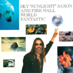 Sky Saxon / Fire Wall: World Fantastic